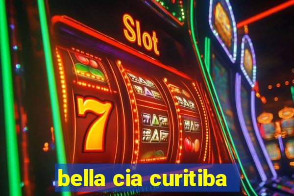 bella cia curitiba